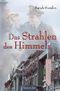 Das Strahlen des Himmels Cover des Buches Das Strahlen des Himmels (ISBN: 9783868278927)