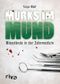 Murks im Mund Cover des Buches Murks im Mund (ISBN: 9783868833645)