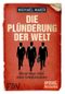 Die Plünderung der Welt Cover des Buches Die Plünderung der Welt (ISBN: 9783898798532)