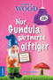 Nur Gundula gärtnerte giftiger Cover des Buches Nur Gundula gärtnerte giftiger