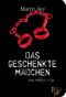 Das geschenkte Mädchen Cover des Buches Das geschenkte Mädchen (ISBN: 9783940839152)