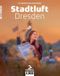 Stadtluft Dresden 10 Cover des Buches Stadtluft Dresden 10 (ISBN: 9783943451542)