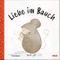 Liebe im Bauch Cover des Buches Liebe im Bauch (ISBN: 9783947738618)