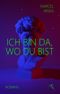Ich bin da, wo du bist Cover des Buches Ich bin da, wo du bist (ISBN: 9783949260094)