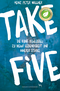 Take Five - Die fünf Schlüssel zu mehr Lebendigkeit und innerer Stärke Cover des Buches Take Five - Die fünf Schlüssel zu mehr Lebendigkeit und innerer Stärke (ISBN: 9783950408317)