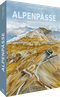Alpenpässe Cover des Buches Alpenpässe (ISBN: 9783954163731)