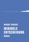 Mirabels Entscheidung Cover des Buches Mirabels Entscheidung (ISBN: 9783957321930)