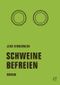 Schweine befreien Cover des Buches Schweine befreien (ISBN: 9783957321978)