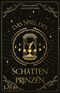 Das Spiel des Schattenprinzen Cover des Buches Das Spiel des Schattenprinzen (ISBN: 9783957612250)