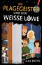 Die Plagegeister und der weiße Löwe Cover des Buches Die Plagegeister und der weiße Löwe