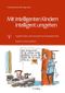Mit intelligenten Kindern intelligent umgehen Cover des Buches Mit intelligenten Kindern intelligent umgehen (ISBN: 9783957790224)