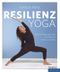 Resilienz Yoga Cover des Buches Resilienz Yoga (ISBN: 9783958833302)