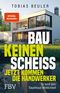 Bau keinen Scheiß – Jetzt kommen die Handwerker Cover des Buches Bau keinen Scheiß – Jetzt kommen die Handwerker (ISBN: 9783959728331)
