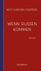 Wenn Russen kommen Cover des Buches Wenn Russen kommen (ISBN: 9783962582401)