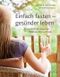Einfach fasten - gesünder leben Cover des Buches Einfach fasten - gesünder leben