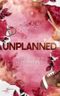 Unplanned – Mehr als ein Versprechen Cover des Buches Unplanned – Mehr als ein Versprechen (ISBN: 9783967147513)