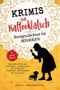 Krimis statt Kaffeeklatsch: Kurzgeschichten für Senioren, Spannende Fälle zum Mitfiebern, Verdächtigen und Schmunzeln: Fesselndes Lesevergnügen für gute Laune | in großer Schrift Cover des Buches Krimis statt Kaffeeklatsch: Kurzgeschichten für Senioren, Spannende Fälle zum Mitfiebern, Verdächtigen und Schmunzeln: Fesselndes Lesevergnügen für gute Laune | in großer Schrift (ISBN: 9783982874609)