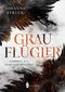 Grauflügler Cover des Buches Grauflügler (ISBN: 9783985955022)