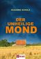 Der unheilige Mond Cover des Buches Der unheilige Mond (ISBN: 9783986412531)