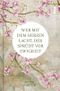 Wer mit dem Herzen lacht, der sprüht vor Ewigkeit Cover des Buches Wer mit dem Herzen lacht, der sprüht vor Ewigkeit (ISBN: 9783986600457)