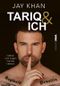 Tariq und ich Cover des Buches Tariq und ich (ISBN: 9783986602079)