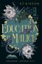 An Education in Malice: Verlangen. Intrigen. Blut. Cover des Buches An Education in Malice: Verlangen. Intrigen. Blut. (ISBN: 9783986667917)