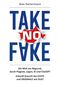 TAKE no FAKE Cover des Buches TAKE no FAKE (ISBN: 9783989423190)