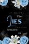 The lies between us Cover des Buches The lies between us (ISBN: 9783989425316)