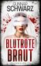Blutrote Braut (Thriller) Cover des Buches Blutrote Braut (Thriller) (ISBN: 9783989541337)