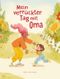Mein verrückter Tag mit Oma Cover des Buches Mein verrückter Tag mit Oma (ISBN: 9783989620391)
