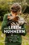 Mein Leben mit Hühnern Cover des Buches Mein Leben mit Hühnern (ISBN: 9783989620742)