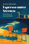 Espresso unter Sternen Cover des Buches Espresso unter Sternen (ISBN: 9783990605578)