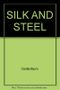 SILK AND STEEL Cover des Buches SILK AND STEEL (ISBN: B009WFY08W)