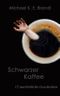 Schwarzer Kaffee Cover des Buches Schwarzer Kaffee (ISBN: B00EYFGERK)