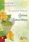 So schmeckt Rohkost - Grüne Smoothies Cover des Buches So schmeckt Rohkost - Grüne Smoothies (ISBN: 9783843450706)