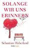 Solange wir uns erinnern (Kindle Single) Cover des Buches Solange wir uns erinnern (Kindle Single) (ISBN: B00W5TY6YK)