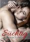 Süchtig nach ihr Cover des Buches Süchtig nach ihr (ISBN: B00WRJ7AIM)