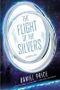 The Flight of the Silvers: The Silvers Series Cover des Buches The Flight of the Silvers: The Silvers Series (ISBN: 9781101620045)