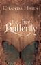 The Iron Butterfly (The Iron Butterfly Series) Cover des Buches The Iron Butterfly (The Iron Butterfly Series) (ISBN: 9781465779021)
