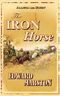 The Iron Horse Cover des Buches The Iron Horse (ISBN: 0749079150)