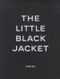 The Little Black Jacket Cover des Buches The Little Black Jacket (ISBN: 9783869304465)