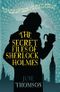 The Secret Files of Sherlock Holmes Cover des Buches The Secret Files of Sherlock Holmes (ISBN: 9780749016524)