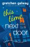 This Time Next Door (Oakland Hills 2) Cover des Buches This Time Next Door (Oakland Hills 2) (ISBN: 9781939872036)