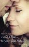 True Love - Unter die Haut Cover des Buches True Love - Unter die Haut (ISBN: 9781497480872)