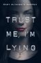 Trust Me, I'm Lying Cover des Buches Trust Me, I'm Lying (ISBN: 9780385382885)