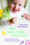 Was mein Baby essen soll Cover des Buches Was mein Baby essen soll (ISBN: 9783499623363)