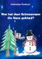 Wer hat dem Schneemann die Nase geklaut? Cover des Buches Wer hat dem Schneemann die Nase geklaut? (ISBN: B00PIQTCZ0)