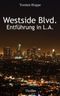 Westside Blvd. - Entführung in L.A. Cover des Buches Westside Blvd. - Entführung in L.A. (ISBN: B00CGK5LMO)