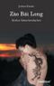 Zào Bái Long Cover des Buches Zào Bái Long (ISBN: 9783849573072)