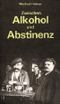 Zwischen Alkohol und Abstinenz. Trinksitten und Alkoholfrage im deutschen Proletariat bis 1914 Cover des Buches Zwischen Alkohol und Abstinenz. Trinksitten und Alkoholfrage im deutschen Proletariat bis 1914 (ISBN: 9783320011406)